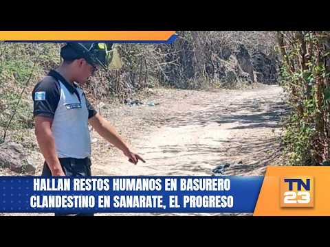 Hallan restos humanos en basurero clandestino en Sanarate, El Progreso