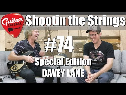 Shootin the Strings #74 Special Edition with Davey Lane (You Am I, Jimmy Barnes, Crowded House)