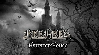 Haunted House - The Bee Gees
