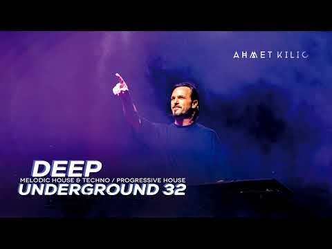 DEEP UNDERGROUND 32 - AHMET KILIC