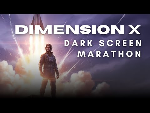 Dimension X - Across Time and Space Marathon  | Old Time Sci-Fi for Sleep or Relaxation