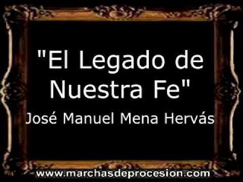 El Legado de Nuestra Fe - José Manuel Mena Hervás [AM]