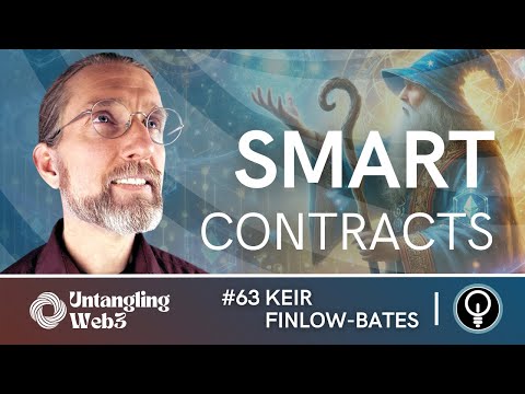 UW3 #63 - Untangling: Smart Contracts 101 with Keir Finlow-Bates