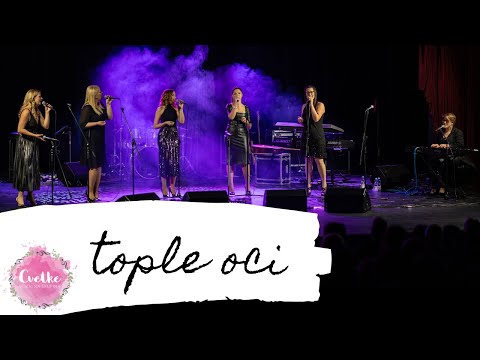 Vokalna skupina Cvetke - Tople oči