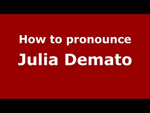 How to pronounce Julia Demato (American English/US)  - PronounceNames.com