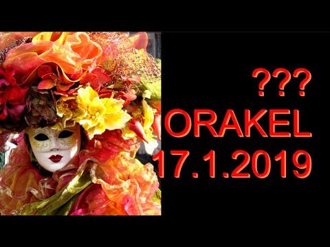 ??? ORAKEL: 17.01.2019 (Donnerstag)