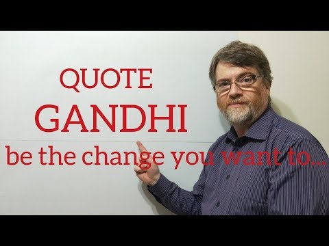 家庭教師のニックPの名言 (133) ガンジー - 世界に見たい変化であれ (Tutor Nick P Quotes (133) Gandhi - Be the Change You Want to See in the World)