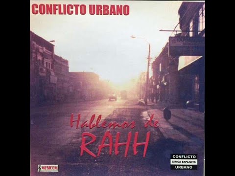 Conflicto Urbano - Hablemos de rahh (Disco completo)