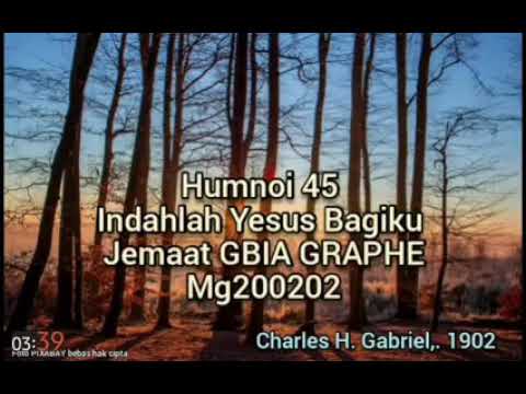 Lagu himne dari buku humnoi 45. Indah lah Yesus Bagiku.