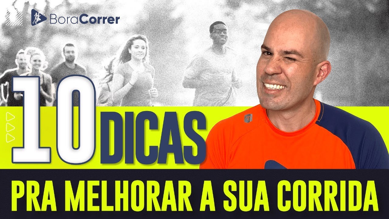 10 Dicas para melhorar sua corrida