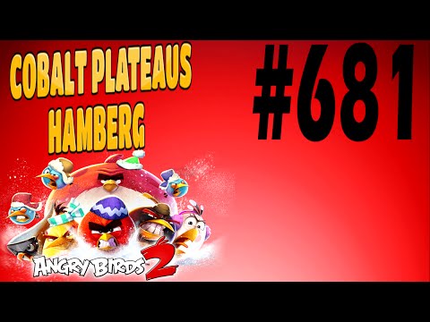 Angry Birds 2-Cobalt Plateaus Hamberg Level-681 Three Star Walkthrough