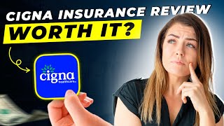 Cigna Insurance Review 2025 | Pros and Cons | Detailed Overview