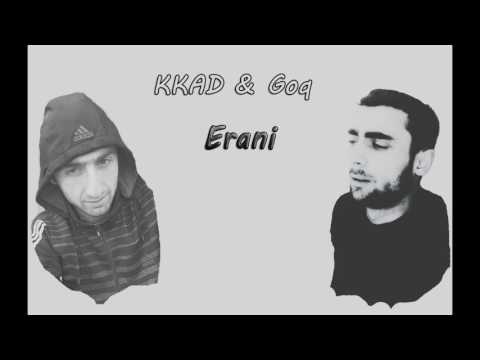 KKAD & Goq - Erani (Officiall Music Audio) (2017)