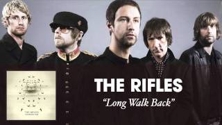 The Rifles - Long Walk Back [Audio]