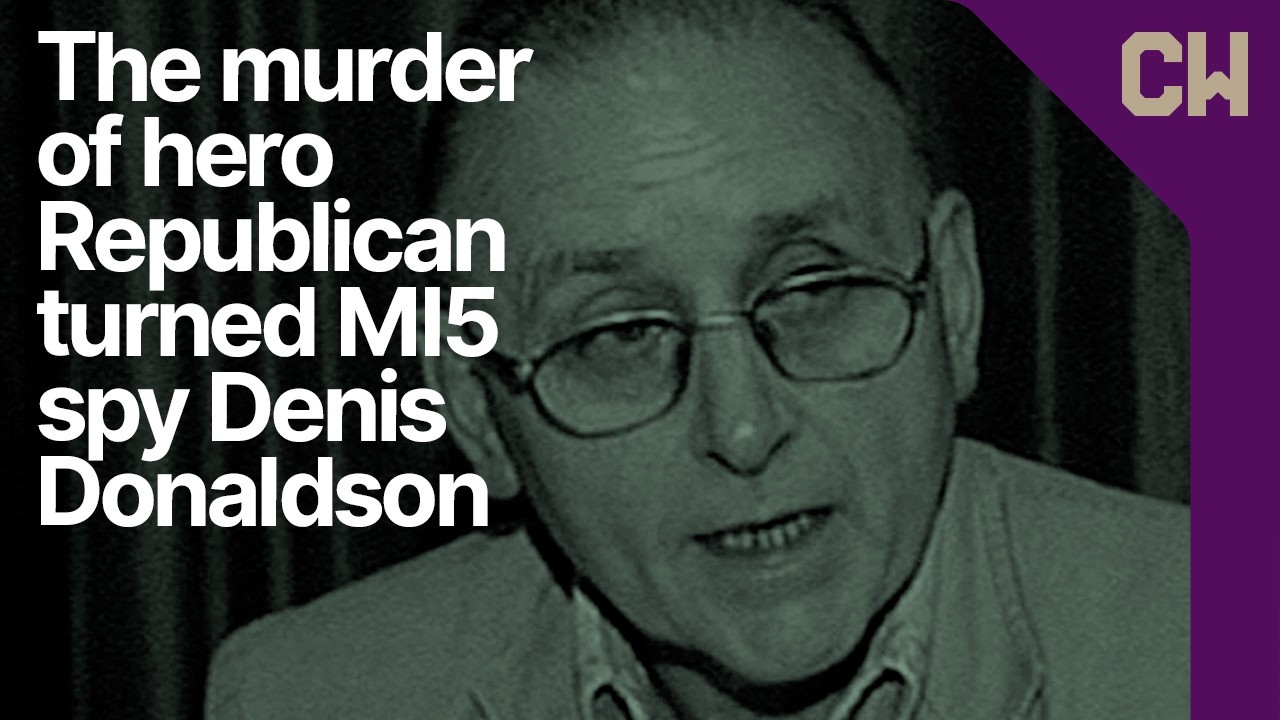 Hero Republican turned MI5 spy - the incredible story of Denis Donaldson and his murder