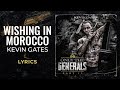 Kevin Gates Wishing In Morocco LYRICS
