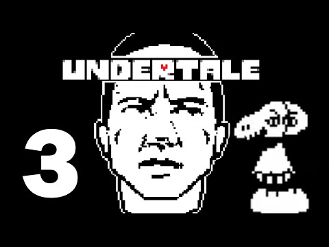 Dom Plays Undertale: Part 3