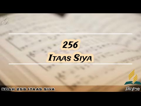SDAH 256 Itaas Siya | SDA HYMNAL PHILIPPINE EDITION