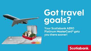 Achieve your travel goals with Scotia AERO card