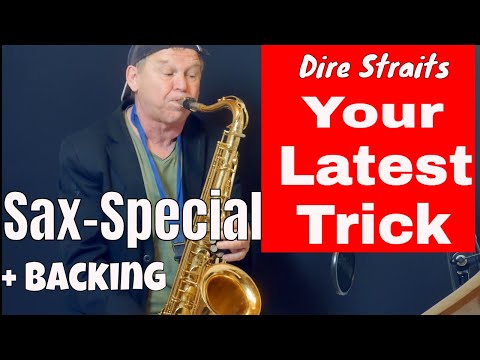 *Your latest Trick*(Dire Straits)  Saxophon Solo Tenor Sax Alto Sax Backingtrack Noten sheet Saxman