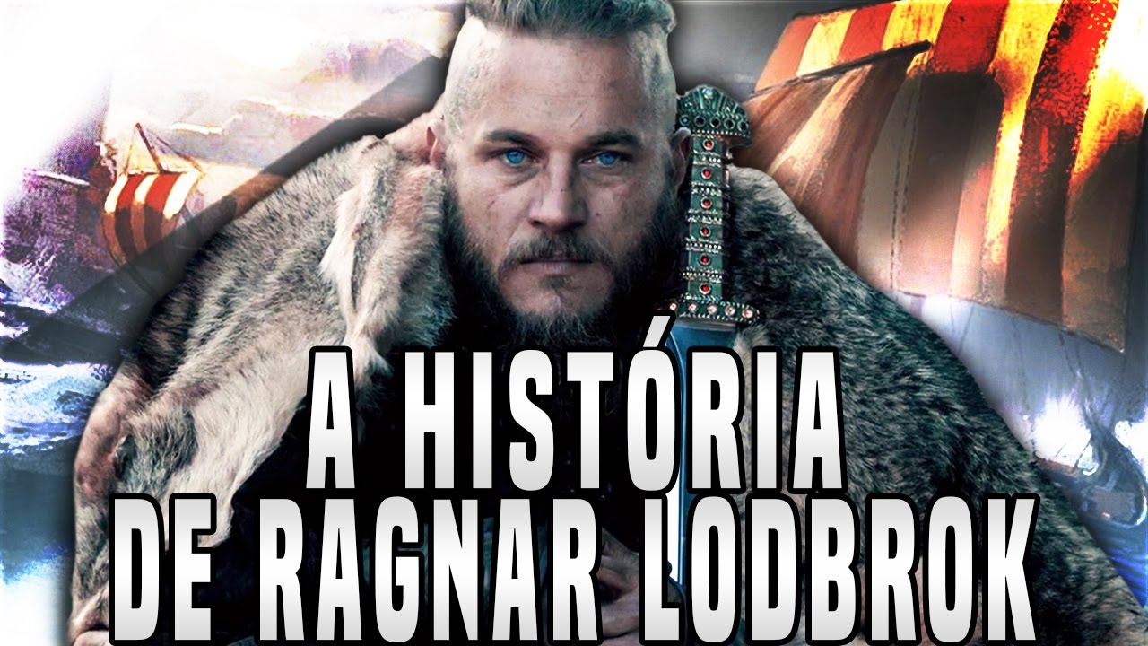 A VERDADEIRA HISTÓRIA DE RAGNAR LODBROK! - Vikings Explicado