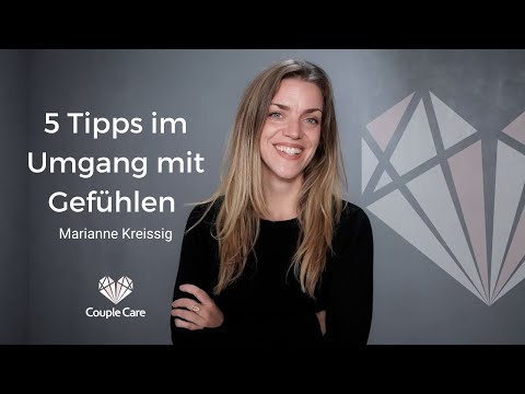 Gefühle besser verstehen und fühlen lernen: 5 Tipps im Umgang mit Gefühlen