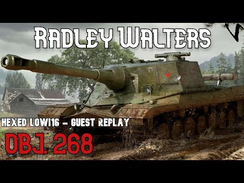 Obj. 268 - A Himmelsdorf Radleys: Guest Replay - HEXED Lowi16: WoT Console - World of Tanks Console
