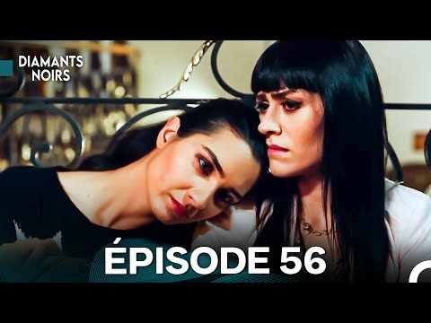 Diamants Noirs Épisode 56 (Doublage en Français)