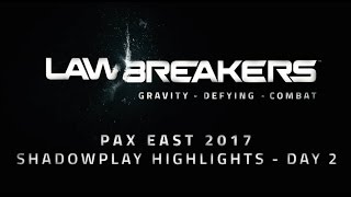 Геймплейные ролики LawBreakers с PAX East 2017