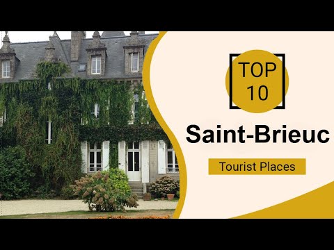 Top 10 Best Tourist Places to Visit in Saint-Brieuc | France - English
