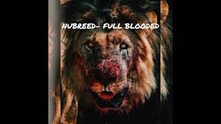 IamNubreed- Full Blooded