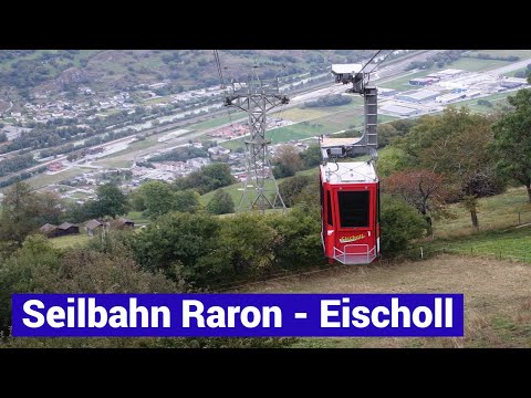 Seilbahn Raron -  Eischoll
