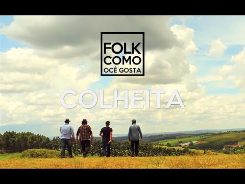 FOLK COMO OCÊ GOSTA - Colheita [Webclipe Oficial]