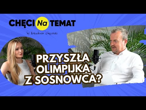 Angelika Wątor. Czy to przyszła olimpijka z Sosnowca? Rozmowa Arkadiusza Chęcińskiego