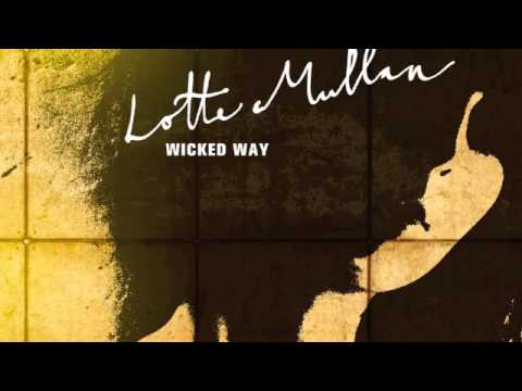 Lotte Mullan - Wicked way
