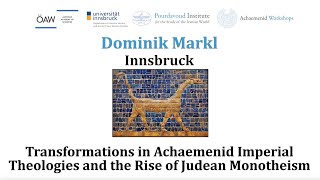 Transformations in Achaemenid Imperial Theologies and the Rise of Judean Monotheism