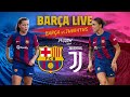 ? LIVE: BARÇA - JUVENTUS | GAMPER TROPHY ⚽