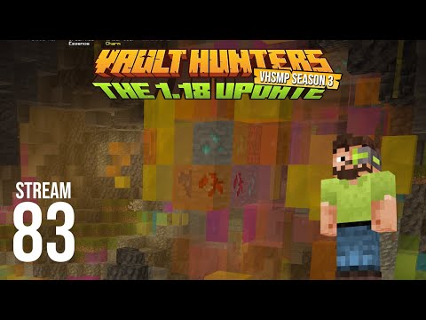 Vault Hunters SMP Season 3 - Stream 83 VOD - Vault Hunters 1.18