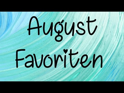 Meine August Favoriten 2020 I Jenny´s Welt