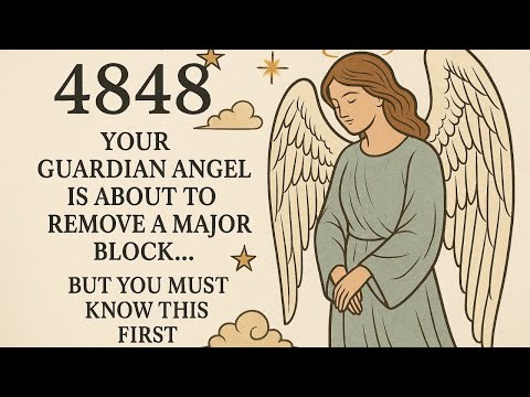 4848 Angel Number Meaning | Your Guardian Angel Is About to Remove a Major Block But You Must Know