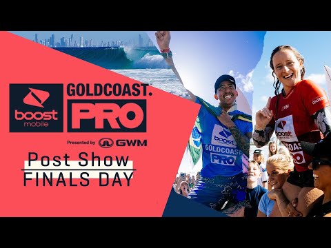 Post Show FINALS DAY I Boost Mobile Gold Coast Pro Presented By GWM