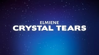 Elmiene - Crystal Tears (Lyrics)