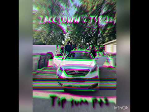Zacc loww x Tsb jay - Tip sum pt2 (shake yo naynay$