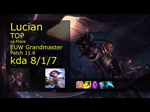 Lucian vs Fiora Top - EUW Grandmaster 8/1/7 Patch 11.6 Gameplay