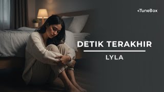 Download lagu Detik Terakhir – Lyla | Romantic Deep Ballad Version by iTuneBox mp3
