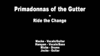 Primadonnas of the Gutter - Ride the Change