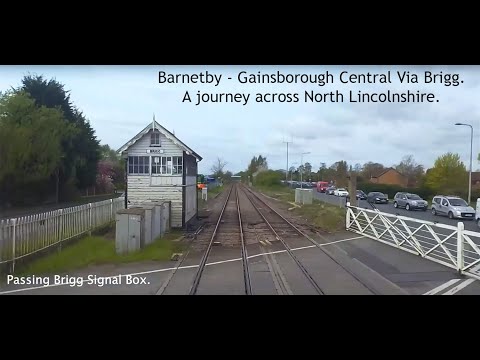 A Drivers View across North Lincolnshire from Barnetby to Gainsborough Central via "The Brigg line".