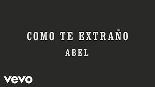 Abel Pintos - Como Te Extraño (Official Audio)