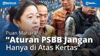 Puan Mahararani: Aturan PSBB Jangan hanya di Atas Kertas, Harus Dilaksanakan