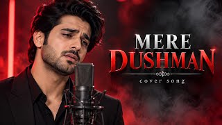 Download lagu MERE DUSHMAN [ COVER SONG ] mp3